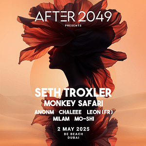 AFTER 2049 Presents Seth Troxler & Monkey Safari in Dubai Business Events