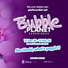 Bubble Planet: An Immersive Experience - Shows and Theatrical Plays - Image 2