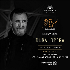 Kadim Al Sahir Concert at Dubai Opera Arabic Events