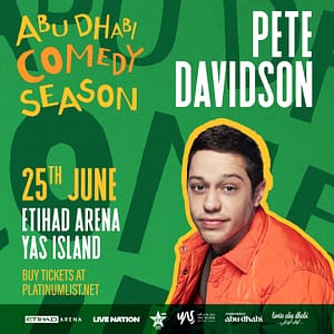 Live Nation Middle East Presents Pete Davidson at Etihad Arena in Abu Dhabi Comedy Events