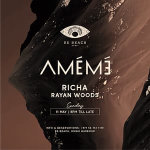 AMÉMÉ at Be Beach Dubai at Be Beach Dubai Nightlife