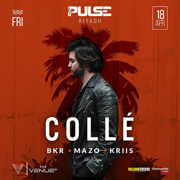 Pulse present Collé in Riyadh Nightlife