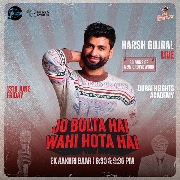 Harsh Gujral Live in Dubai - 2025 Comedy Events