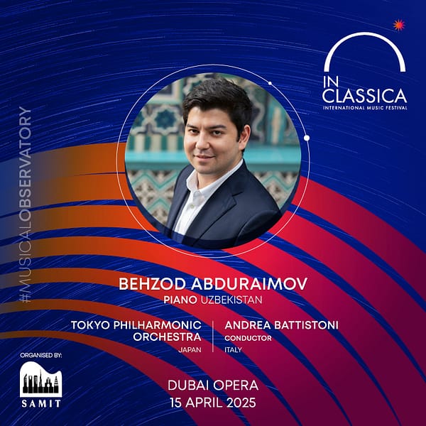 InClassica International Music Festival Presents Uzbekistan's Finest: Behzod Abduraimov with Tokyo Philharmonic at Dubai Opera Classical Events