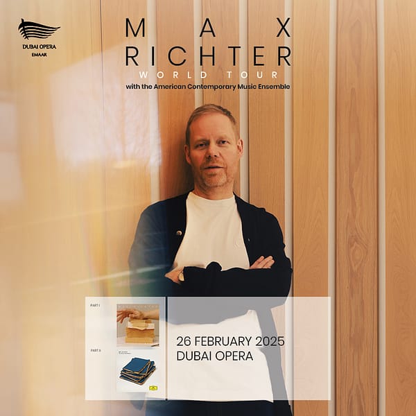 Max Richter at Dubai Opera Shows and Theatrical Plays